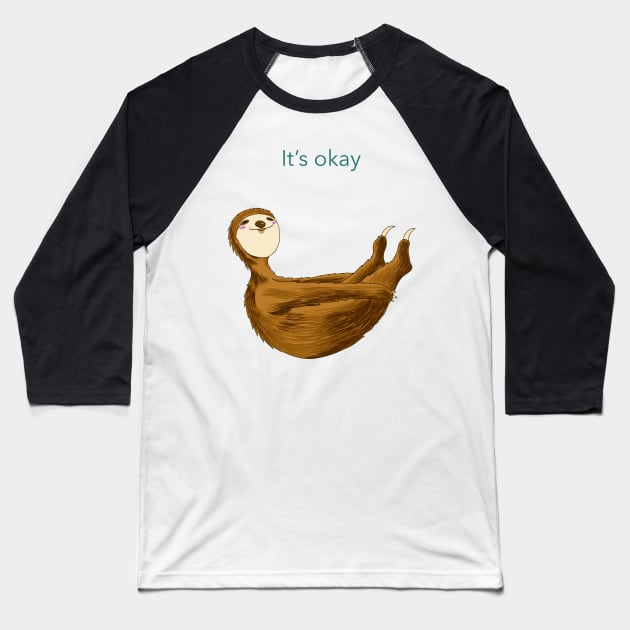 Relax with sloth: stretching 'It's okay' Baseball T-Shirt by smithandco